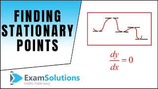 Differentiation  How to Find Stationary Points  ExamSolutions [upl. by Novyad222]