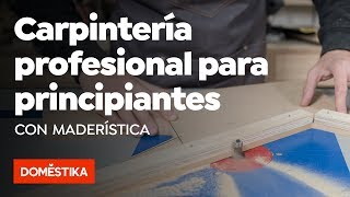 Carpintería profesional para principiantes – Curso online de Maderística  Domestika [upl. by Novets]