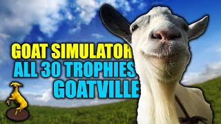 Goat Simulator  All 30 Golden Goat Trophy Locations GoatVille [upl. by Anasus318]