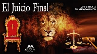 El Juicio Final  Dr Armando Alducin [upl. by Eniale806]