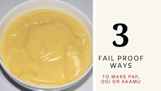 How To Make The Perfect Akamu  Ogi  Pap [upl. by Alejandrina]