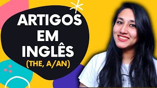 ARTIGOS EM INGLÊS  DEFINIDOS E INDEFINIDOS THE AAN [upl. by Reinar]