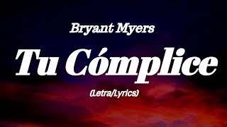 Bryant Myers  Tu Cómplice LyricsLetra [upl. by Malca13]