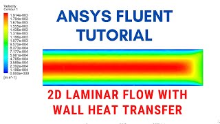 ANSYS Fluent Tutorial  2D Laminar Pipe Flow with Heat Transfer  ANSYS Workbench CFD Tutorial [upl. by Nylimaj]