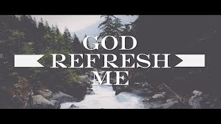 Leeland  Refresh Me Official Lyric Video [upl. by Olva572]