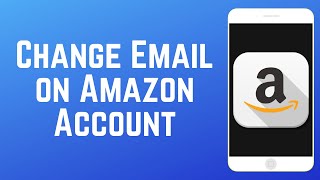 How to Change the Email on Your Amazon Account [upl. by Llehsram]