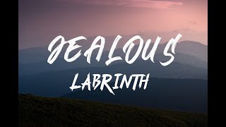 LABRINTH  Jealous Lyrics [upl. by Farra]