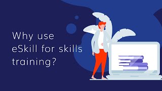 Why use eSkill for skills training [upl. by Atoiyanap861]