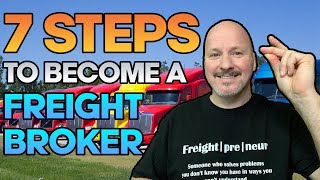 Freight Broker Training  How to Become A Freight Broker in 7 Simple Steps Step by Step [upl. by Ennasor]