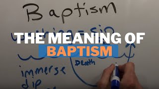 The Meaning of Baptism [upl. by Leerzej]