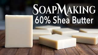 Shea Butter Soap Making using a 60 Shea Butter Recipe [upl. by Aslehc]