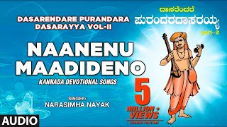 Naanenu Maadideno Full Song  Dasarendare Purandara Dasarayya Vol  II  Dasara Padagalu [upl. by Bald]