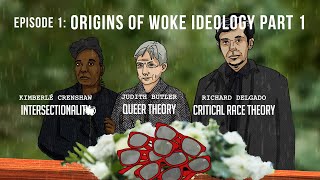 Episode One  Origins of Woke Ideology Part 1 [upl. by Trisha]