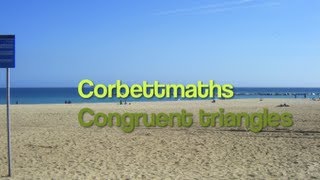 Congruent Triangles  Corbettmaths [upl. by Werna]