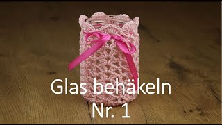 Glas behäkeln Nr 1 [upl. by Aerehs]