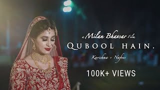 Best Muslim Wedding Video Ever  quot QUBOOL HAIN quot  Karishma  Nafees [upl. by Asnerek]