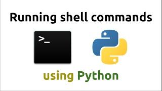 Running Shell Commands using Python Detailed Explanation [upl. by Llenreb647]