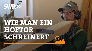 Wie man ein Hoftor schreinert  SWR Handwerkskunst [upl. by Nerej]