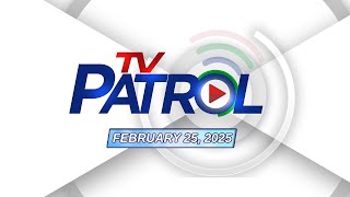 TV Patrol Livestream  February 25 2025 Full Episode Replay [upl. by Alakim265]