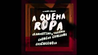 Clandestino amp Yailemm  A QUEMA ROPA ft Cosculluela Y Chencho Corleone Official Audio [upl. by Paehpos]