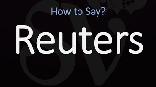 How to Pronounce Reuters CORRECTLY [upl. by Lindahl]