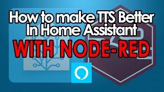 Home Assistant Alexa 02a How to make TTS and Announcements Better  Using Node Red [upl. by Sandstrom358]