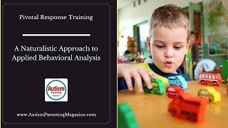 Pivotal Response Training A Naturalistic Approach to Applied Behavioral Analysis [upl. by Nalid]