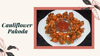 Cauliflower Pakoda  Stay Tuned With Kani [upl. by Kaja]