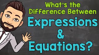 Whats the Difference Between Expressions and Equations [upl. by Eelrak]