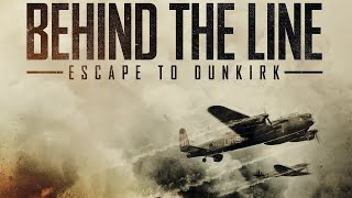 BEHIND THE LINE ESCAPE TO DUNKIRK Official Trailer 2020 WW2 [upl. by Anirehtac]