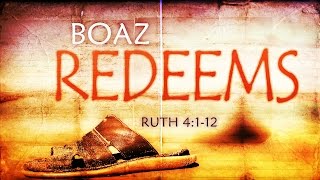 Boaz Redeems Ruth 4112 [upl. by Adniroc]