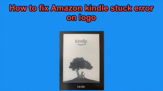 How to fix Amazon kindle stuck error [upl. by Evette226]