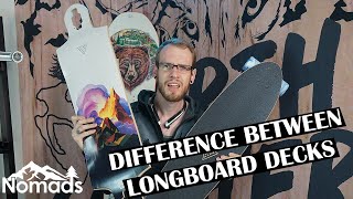 LONGBOARD DECKS whats the difference Explained  Nomads Station [upl. by Trauts]