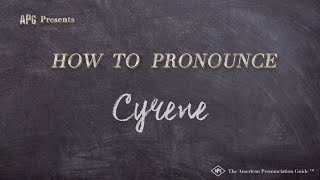 How to Pronounce Cyrene [upl. by Neelahtak]