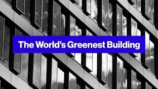 Worlds Greenest Office Building Is Dutch The Edge [upl. by Phoebe]