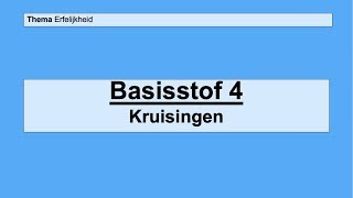 VMBO 3  Erfelijkheid  Basisstof 4 Kruisingen [upl. by Charlie]