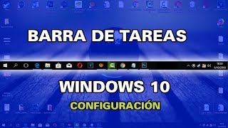 Configurar barra de tareas de windows 10 Personalizar 2019 [upl. by Katrinka]