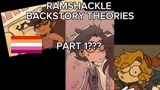 RAMSHACKLE BACKSTORY THEORIES Part 1⭐️ [upl. by Rawdan]