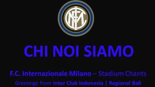 Chi Noi Siamo FC Internazionale  Stadium Chants  Cori da Stadio HD [upl. by Odelet]