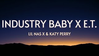 Industry Baby X ET Lyrics  Lil Nas X amp Katy Perry [upl. by Ahders]