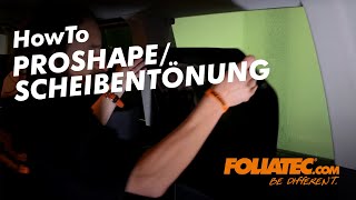 HowTo  Proshape  Scheibentönung  FOLIATECcom [upl. by Lucy943]