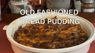 OLD FASHIONED BREAD PUDDING With Vanilla Sauce [upl. by Aryaz]