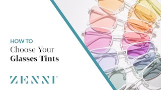 How to Choose your Glasses Tints with Zenni [upl. by Estrella]