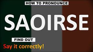 How to Pronounce SAOIRSE CORRECTLY [upl. by Helena]