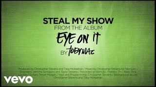 TobyMac  Steal My Show Live [upl. by Mickelson]