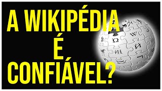 A WIKIPEDIA É CONFIÁVEL [upl. by Decker]