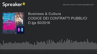 CODICE DEI CONTRATTI PUBBLICI Dlgs 502016 Audio [upl. by Applegate]