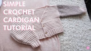 SIMPLE Crochet Cardigan Tutorial  DIY [upl. by Andromada416]