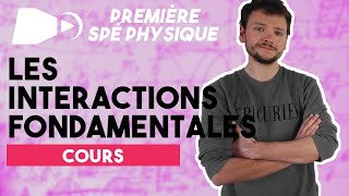 Les interactions fondamentales  Spé Physique Chimie  Première [upl. by Ramalahs]