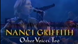 Nanci Griffith  Other Voices Too 1998 Full Show Rare [upl. by Marigolde210]